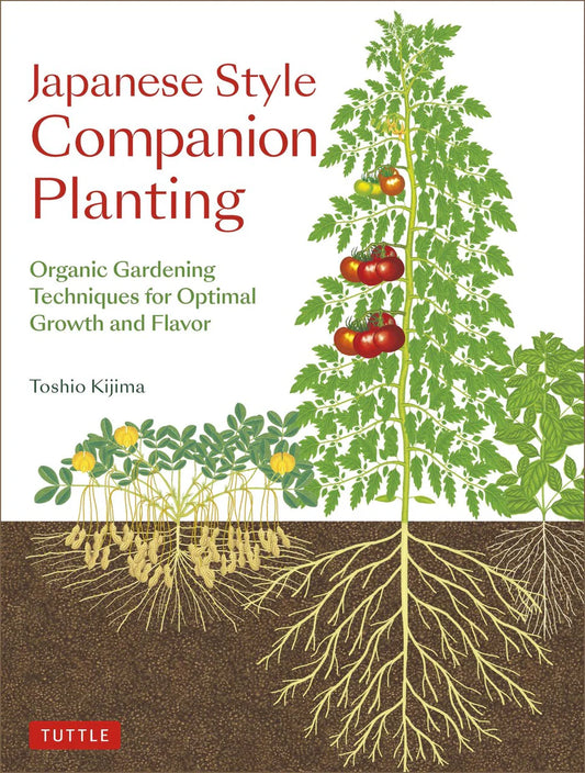 Japanese Style Companion Planting: Organic Gardening Techniques For Optimal Growth And Flavor