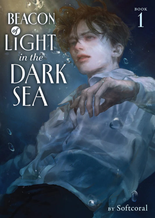 Beacon of Light in the Dark Sea (Novel) Vol. 1 [English Edition]