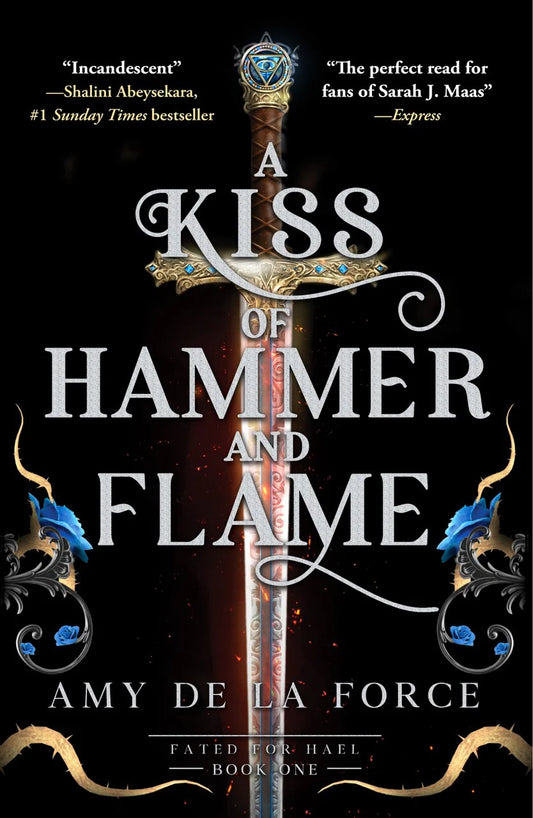 A Kiss of Hammer and Flame: The must-read, sizzling romantasy debut for fans of Throne of Glass