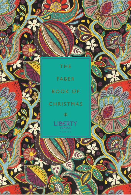 Faber Book Of Christmas: with Liberty of London