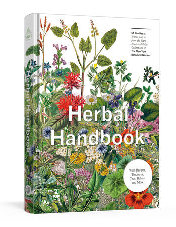 Herbal Handbook
50 Profiles in Words and Art from the Rare Book Collections of The New York Botanical Garden