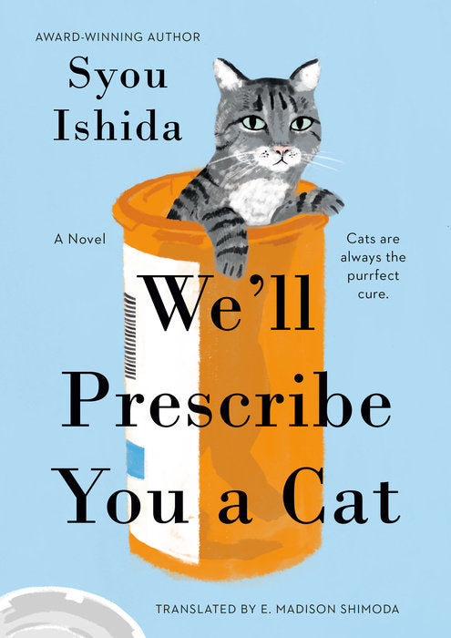 Well prescribe you a cat