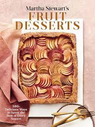 Martha Stewart’s Fruit Desserts